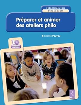 Paperback Préparer et animer des ateliers philo : De la MS au CE1 (1Cédérom) [French] Book