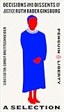  Decisions and Dissents of Justice Ruth Bader Ginsburg: A Selection (Penguin Liberty, Band 1)