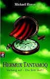  Hermux Tantamoq - Vorhang auf - Die Zeit läuft!