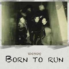 Born to run / WENDY