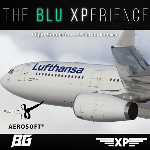 The Blu-XPerience [EP.37] Aerosoft A330 Is Enroute
