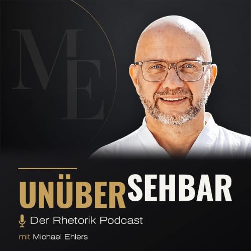 Un&uuml;bersehbar &ndash; Der Rhetorik Podcast mit Michael Ehlers cover art