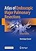 Atlas of Endoscopic Major Pulmonary Resections