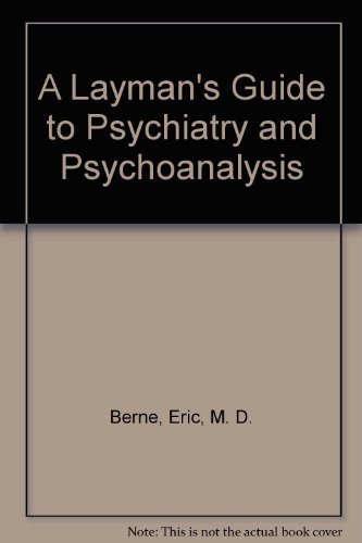 A Layman's Guide to Psychiatry and Psychoanalysis B009NNX9KS Book Cover