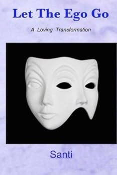 Paperback Let The Ego Go: A Loving Transformation Book