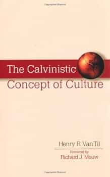 Amazon.com: Calvinistic Concept of Culture, The eBook : Van