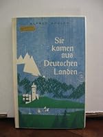 Sie kamen aus Deutschen Landen B002L9LLGK Book Cover
