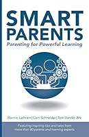 Smart Parents: Parenting for Powerful Learning 1632330660 Book Cover