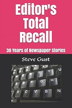 Paperback Editor's Total Recall: 30 Years of Newspaper Stories Book