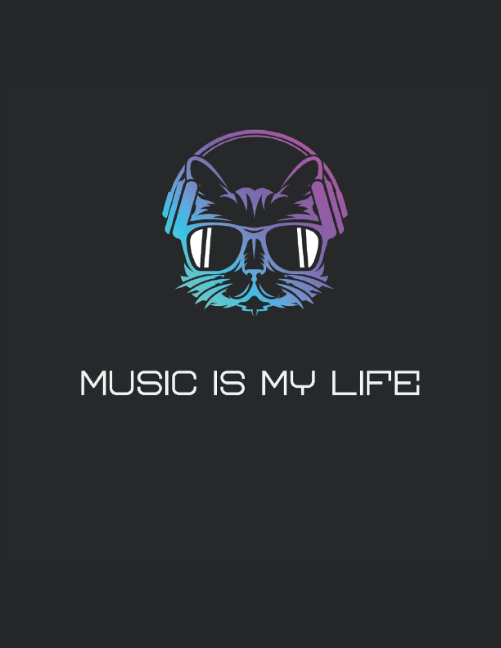 Music Is My Life: 120 Blank Pages Music Composition Notebook