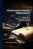 Velikii kniaz Nikolai Nikolaevich (Russian Edition)