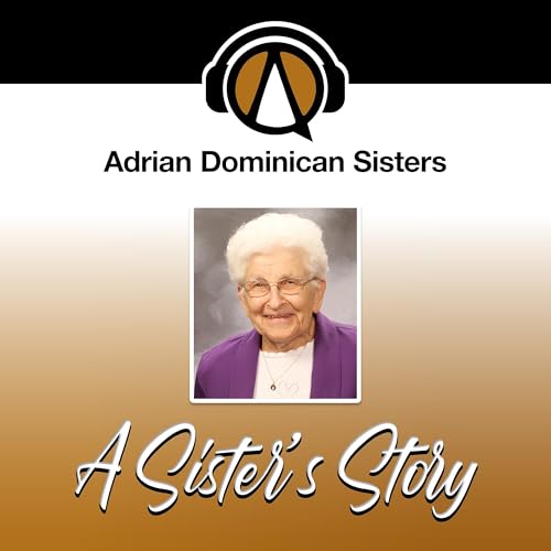A Sister's Story Sister: Ann Patrice Remkus, OP