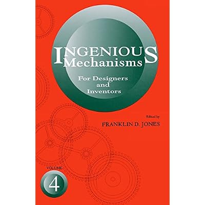 Ingenious Mechanisms for Designers and Inventors: v. 4