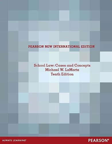 School Law: Pearson New International Edition:Cases and Concepts