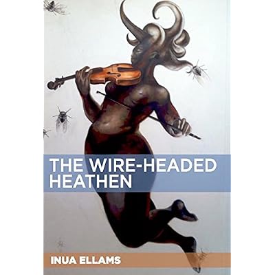 The Wire-Headed Heathen