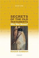 The Secrets Of The Old Testament: Who Was Moses (Orbis Enigma) 1592090567 Book Cover
