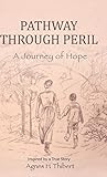 Pathway Through Peril: A Journey of Hope
