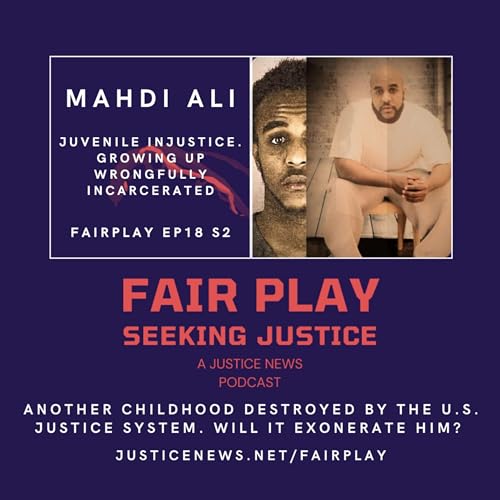 『Mahdi Ali | FairPlay EP 18 S2 | Juvenile Injustice. Growing Up Wrongfully Incarcerated.』のカバーアート