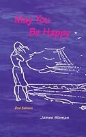May You Be Happy: Blossoming Your Inner Guide 1886779147 Book Cover