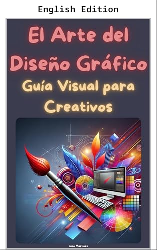 The Art of Graphic Design: A Visual Guide for Creatives