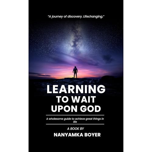 Learning To Wait Upon God by Nanyamka A. Boyer episode artwork