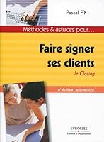 Faire signer ses clients: Le Closing. 2212552742 Book Cover