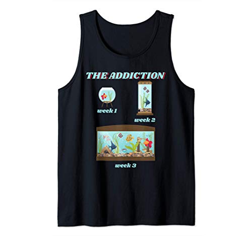 Fish Tank Addiction Funny Aquarium Fish Keeping Aquarist Tank Top