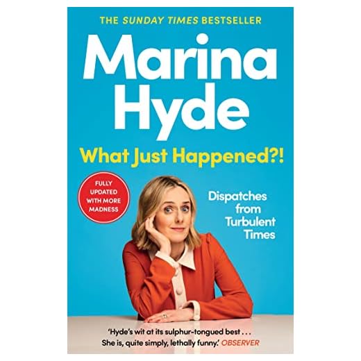 What Just Happened?!: Dispatches from Turbulent Times