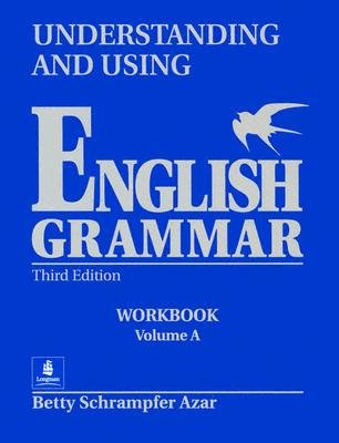 Understanding and Using English Grammar   [UNDERSTANDING & USING ENGLISH] [Paperback]