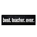 Best Teacher Ever Wood Sign Black
