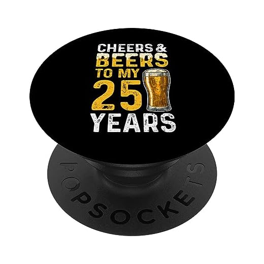 Bière: Cheers And Beers To My 25 Years - 25 cumpleaños PopSockets PopGrip Intercambiable