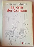 i comuni nel medioevo in italia  Crisi Dei Comuni (La)