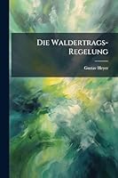 Die Waldertrags-Regelung 1143155211 Book Cover