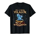 I'm a Book Dragon - Bookworm Gifts - Bookish Reader T-shirt T-Shirt