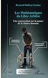 malfroy christophe  Les Mathématiques du Libre Arbitre: Une conversation sur la nature de la Nature humaine