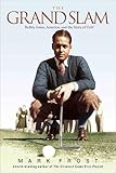 The Grand Slam: Bobby Jones, America, and the Story of Golf