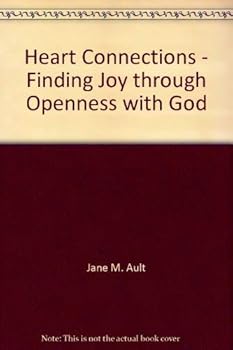 Paperback Heart Connections - Finding Joy through Openness with God Book
