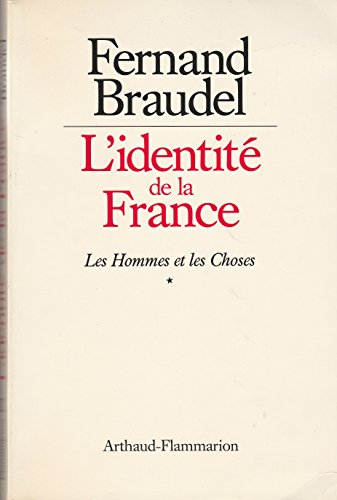 L'Identité de la France: Les hommes et les choses, première partie (2)