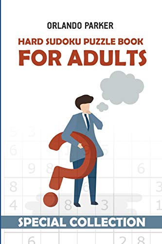 Hard Sudoku Puzzle Book For Adults: Sudoku 9x9 Puzzles (Brain Game Books)