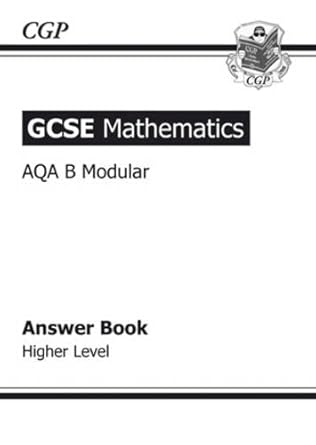 GCSE Maths AQA A (Modular) Answers (for Workbook) Higher