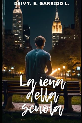 La iena della scuola: Una storia d'amore estiva (Italian Edition)