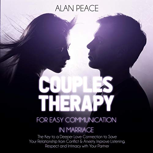 Couples Therapy for Easy Communication in Marriage by Alan Peace episode artwork