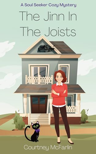 The Jinn In The Joists: A Soul Seeker Cozy Mystery #11
