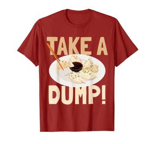 Funny Chinese Jokes Take a Dump Dumplings Dimsum Foods Memes T-Shirt
