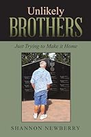 Unlikely Brothers: Just Trying to Make it Home 1483427722 Book Cover