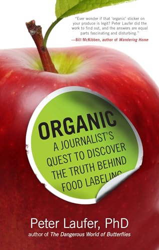 Organic: A Journalist's Quest to Discover the Truth behind Food Labeling