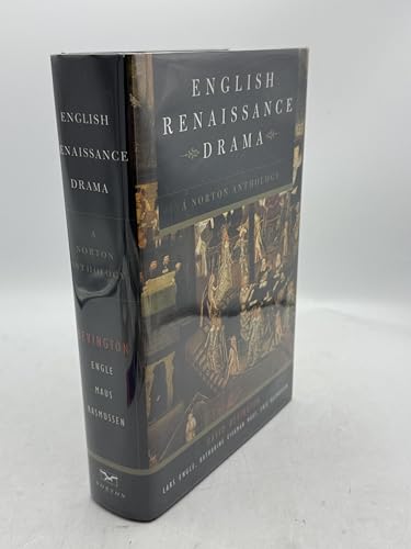 English Renaissance Drama: A Norton Anthology
