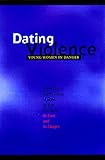 Dating Violence: Young Women in Danger Second edition