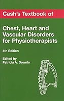 Cash's Textbook of Chest, Heart and Vascular Disorders for Physiotherapists 0723418489 Book Cover