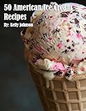 50 American Ice Cream Recipes (English Edition)